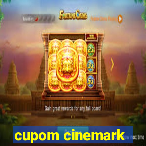 cupom cinemark